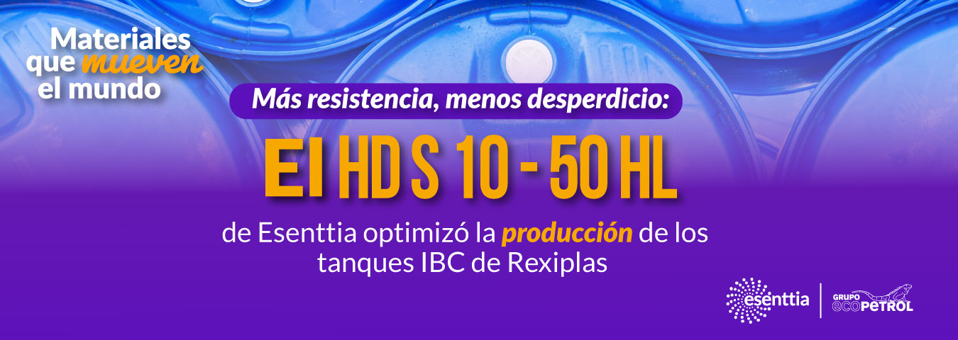 Innovación local que transformó una industria: el de éxito de Esenttia con Rexiplas